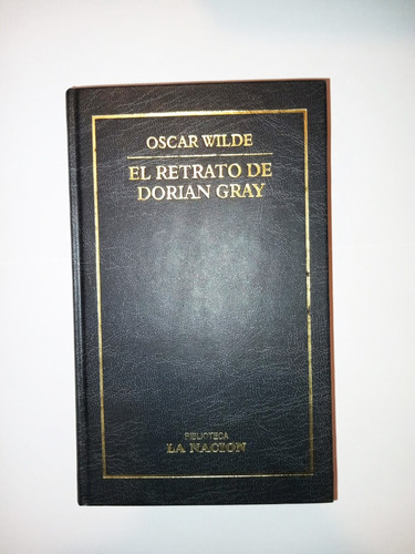 El Retrato De Dorian Gray - Oscar Wilde - La Nación