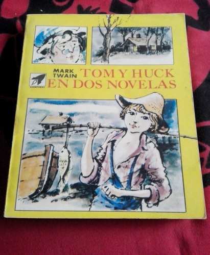 Tom Y Huck En Dos Novelas Mark Twain 