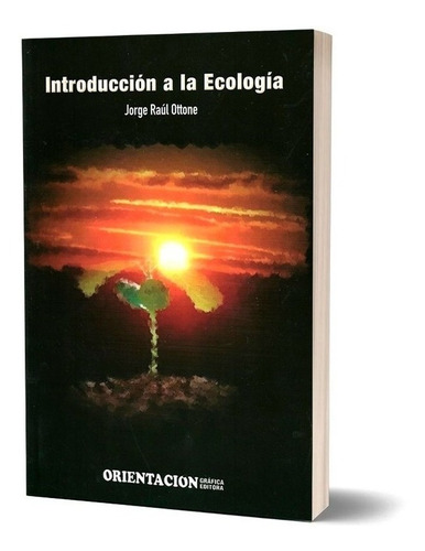 Introducción A La Ecología. Ottone (orientacion Grafica)