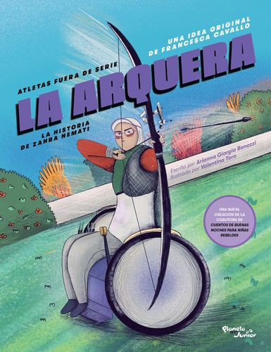 La Arquera / Atletas Fuera De Serie 4, De Bonazzi, Arianna Giorgia. Editorial Planeta Junior, Tapa Blanda, Edición 01 En Español, 2023