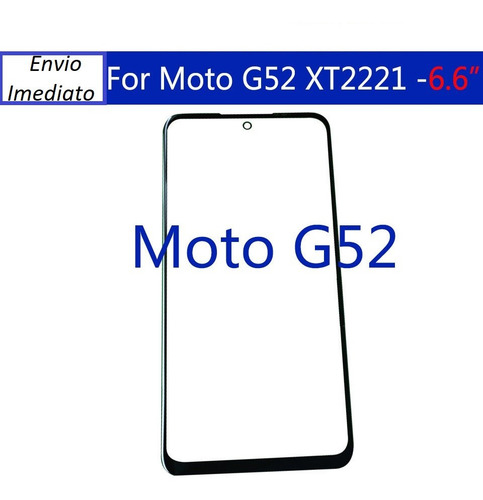 Tela Frontal: Vidro S/ Touch, Moto G52 + Cola Oca Aplicada.