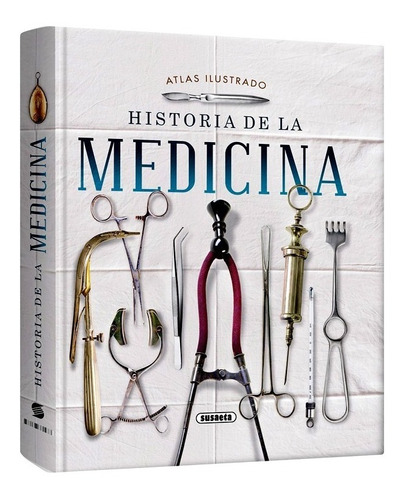 Libro Atlas Ilustrado Historia De La Medicina