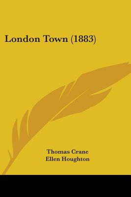 Libro London Town (1883) - Crane, Thomas