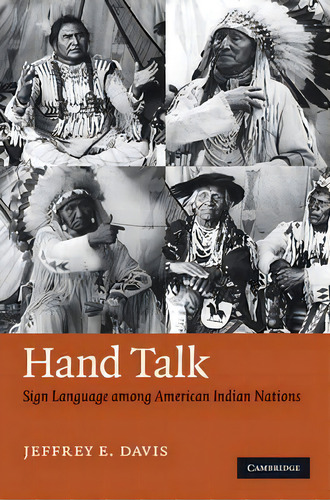 Hand Talk : Sign Language Among American Indian Nations, De Jeffrey E. Davis. Editorial Cambridge University Press, Tapa Dura En Inglés