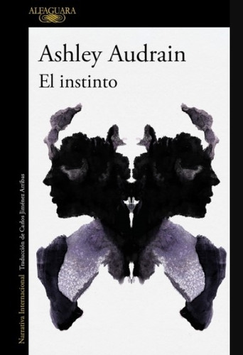 Libro El Instinto - Ashley Audrain, de Audrain, Ashley. Editorial Alfaguara, tapa blanda en español, 2021