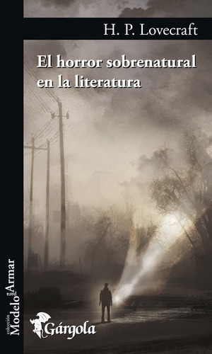 El Horror Sobrenatural En La Literatura - Lovecraft Gargola