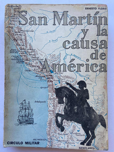 San Martin Y La Causa De America Ernesto Florit