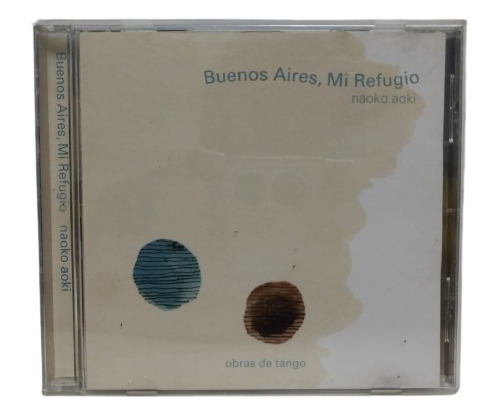 Naoko Aoki  Buenos Aires, Mi Refugio, Cd La Cueva Musical