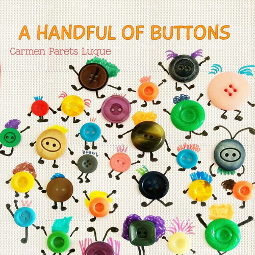 A Handful Of Buttons Carmen Parets Puñado Botones Ingles