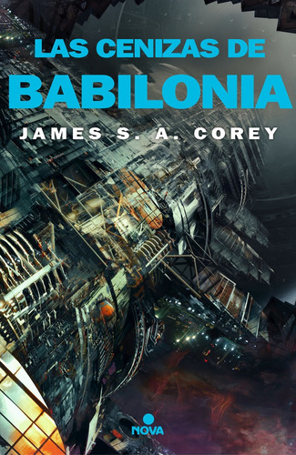 Cenizas De Babilonia,las - Corey, James S.a.