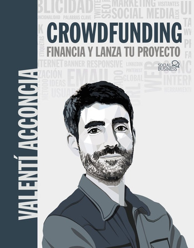 Crowdfunding. Financia Y Lanza Tu Proyecto (libro Original)