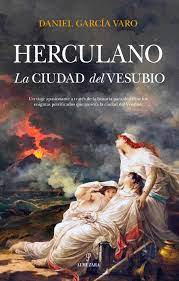 Herculano   La Ciudad Del Vesubio