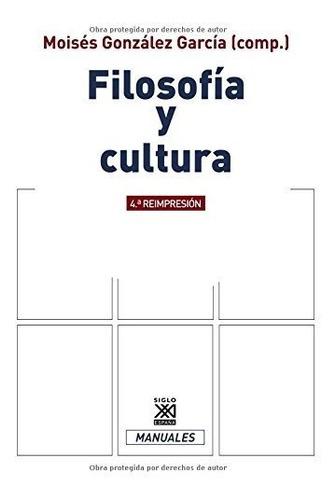 Filosofia Y Cultura - Gonzalez Garcia Moises