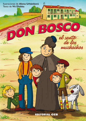 Don Bosco, El Santo De Los Muchachos - Dlapka, Vit
