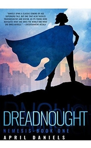 Dreadnought: Nemesis - Book One - April Daniels