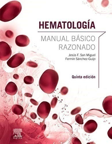 Hematología. Manual Básico Razonado - San Miguel, J. (papel)