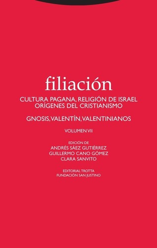 Filiacion Vii - Andrés Sáez Gutiérrez, de Andrés Sáez Gutiérrez. Editorial Trotta en español