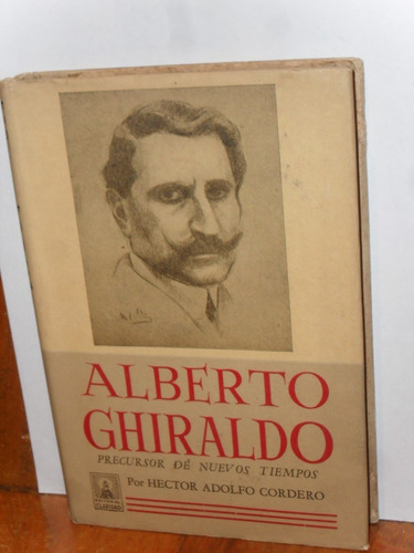 Alberto Ghiraldo Por Hector Adolfo Cordero 