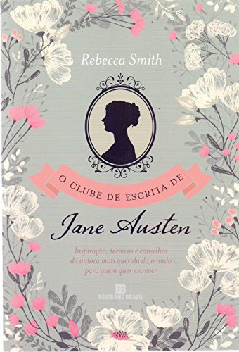Libro O Clube De Escrita De Jane Austen De Rebecca Smith Ber