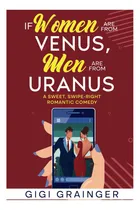 Comprar Libro: Si Las Mujeres Son De Venus, Los Hombres Son De Urano