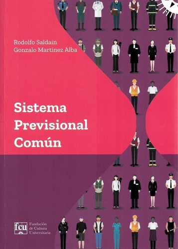 Sistema Previsional Comun - Saldain, Rodolfo/ Martinez Alba,