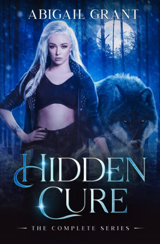 Libro: Hidden Cure: The Complete Series (paranormal Wolf Shi