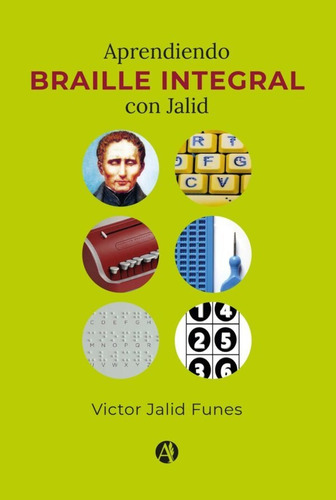 Aprendiendo Braille Integral Con Jalid - Victor Jalid Funes