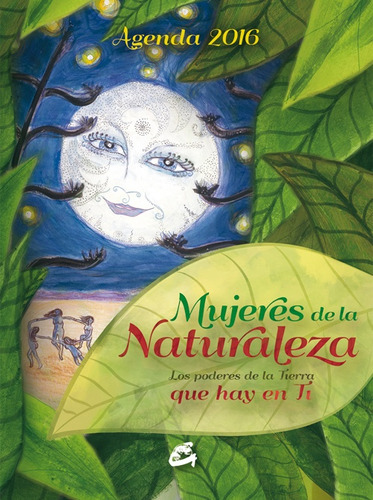 Mujeres De La Naturaleza Agenda 2016 -caballero -aaa