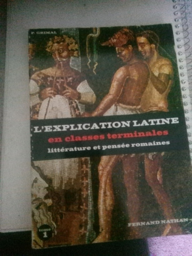 L' Explicación Latine En Classes Terminales. Littérature Et 