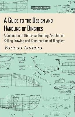 Libro A Guide To The Design And Handling Of Dinghies - A ...