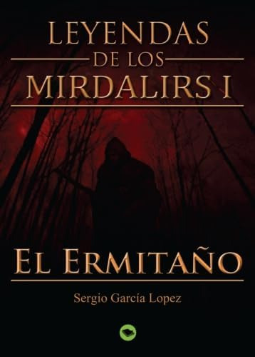 Libro Leyendas Mirdalirs I El Ermitaño (spanish Edit