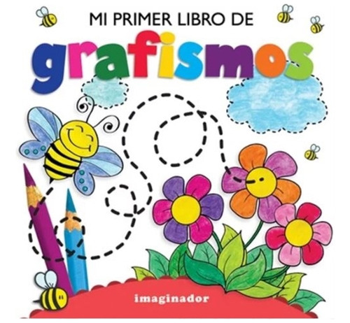 Mi Primer Libro De Grafismos, de De Vicenti, Graciela. Editorial Imaginador, tapa blanda en español, 2020