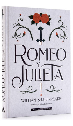 Romeo Y Julieta Tapa Dura Alma Clasicos Ilustrados