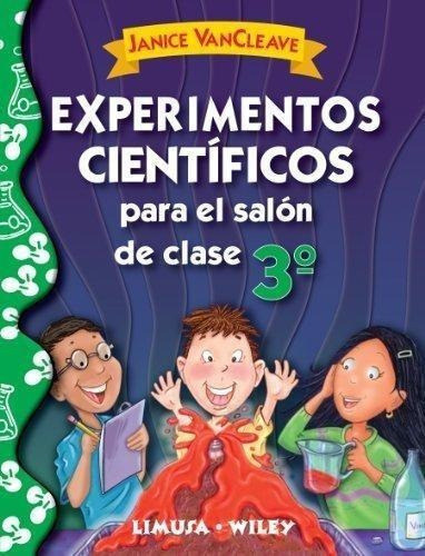 Experimentos Cientificos Para El Salon De Clase 3ro
