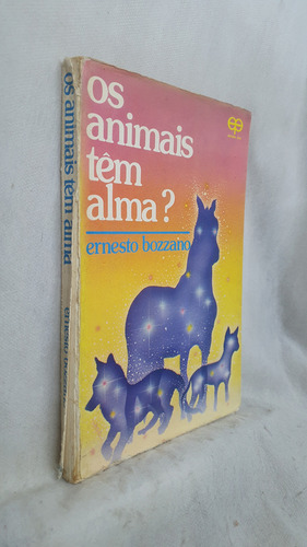 Livro Os Animais Têm Alma? - Ernesto Bozzano - Editora Eco (Usado)