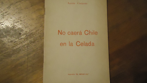 No Caerá Chile En La Celada