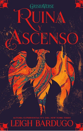 Ruinas Y Ascenso - Leigh Bardugo