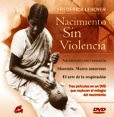 Nacimiento Sin Violencia - Libro + Dvd - Leboyer