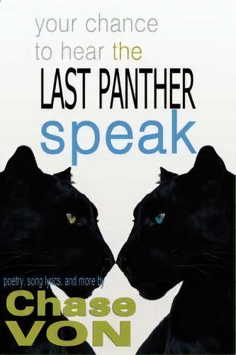 Your Chance To Hear The Last Panther Speak, De Jeffery Allen Howard. Editorial Vonchasepublishing, Tapa Blanda En Inglés