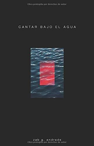 Cantar Bajo El Agua (edicion En Español)