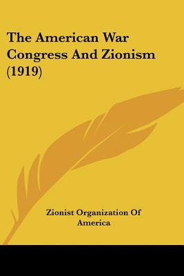 Libro The American War Congress And Zionism (1919) - Zion...