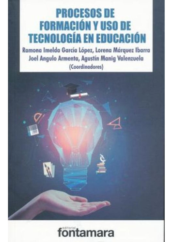 Libro: Procesos De Formacion Y Uso De Tecnologia En Educacio