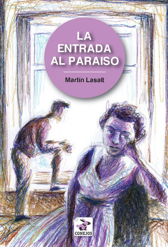 La Entrada Al Paraíso, De Martín Lasalt. Editorial Conejos En Español