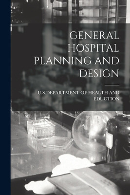 Libro General Hospital Planning And Design - U S Departme...