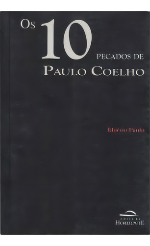Os 10 Pecados De Paulo Coelho, De Paulo Eloésio. Editora Horizonte Em Português
