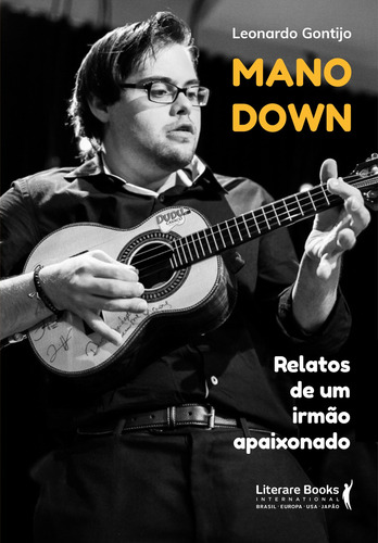 Mano down: relatos de um irmão apaixonado, de Gontijo, Leonardo. Editora Literare Books International Ltda, capa mole em português, 2020