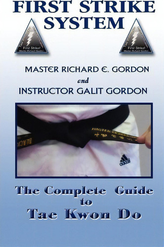 The Complete Guide To Tae Kwon Do, De Master Richard Gordon. Editorial Authorhouse, Tapa Blanda En Inglés