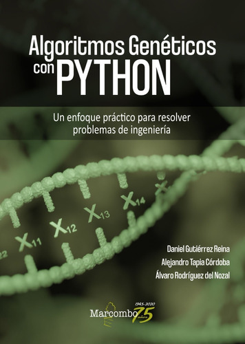 Algoritmos Genéticos Con Python, De Daniel Gutiérrez Reina. Editorial Alfaomega, Edición 1 En Español