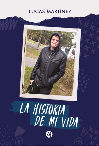 La Historia De Mi Vida - Lucas Martínez