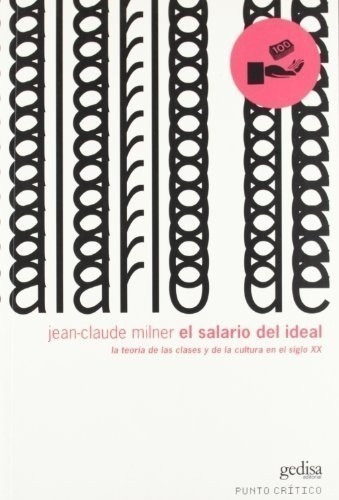 Libro Salario Del Ideal. Jean Claude Milner. Teoría De Clase